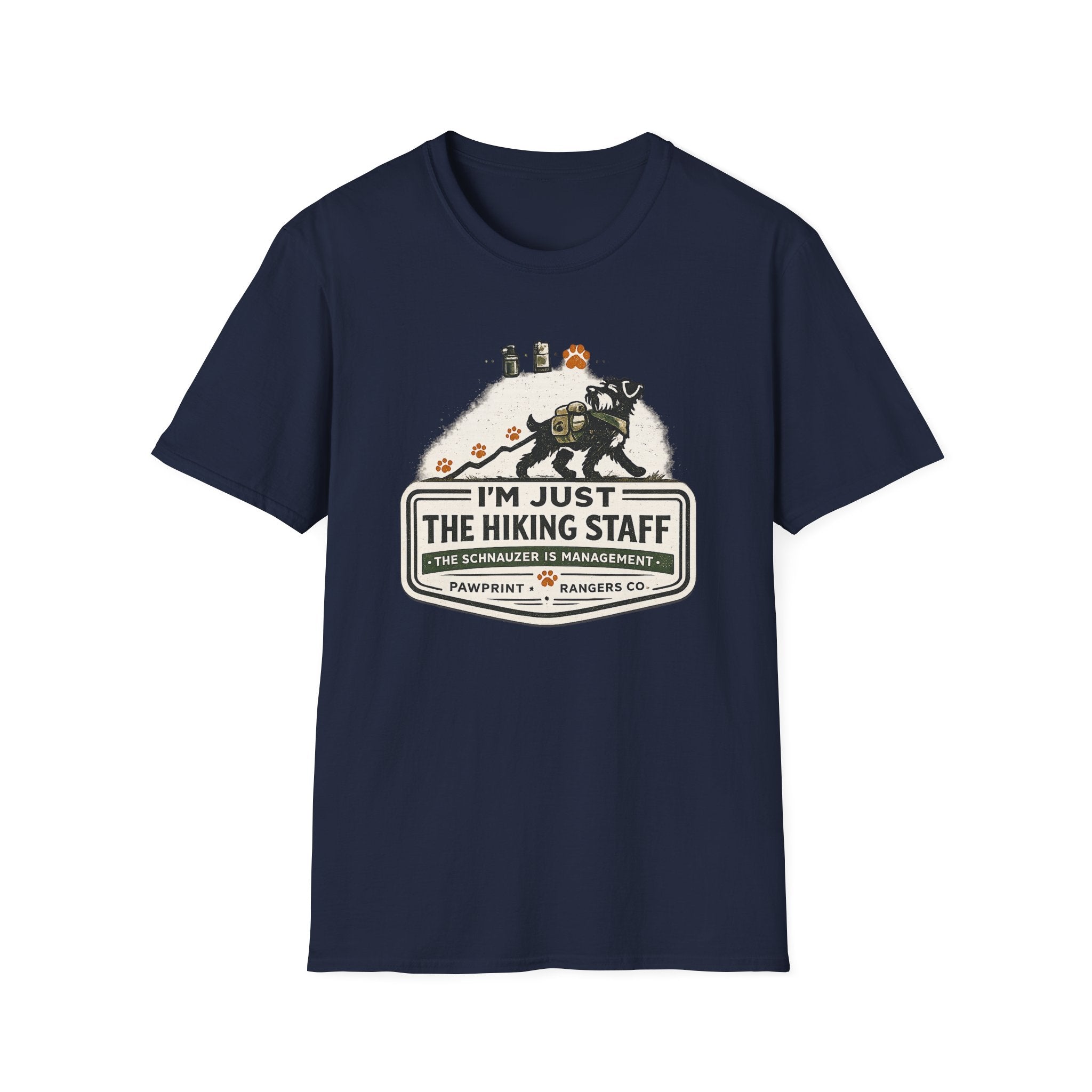I'm Just The Hiking Staff The Schnauzer Is Management T-Shirt