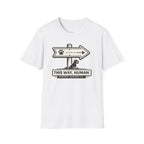 This Way Human T-Shirt
