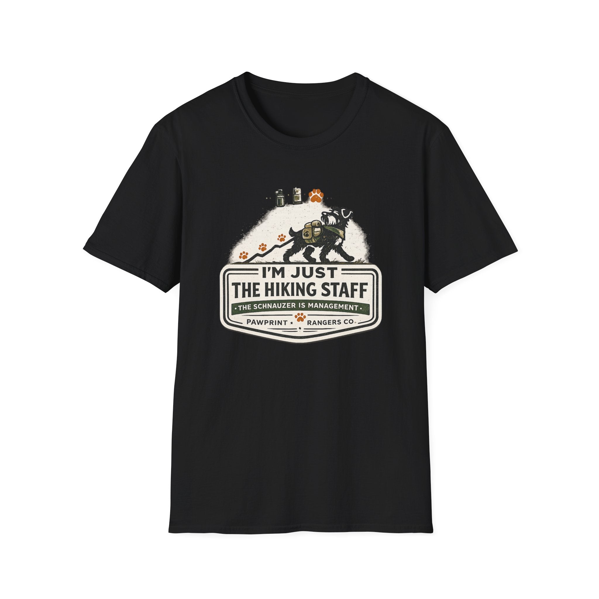 I'm Just The Hiking Staff The Schnauzer Is Management T-Shirt