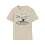 This Way Human T-Shirt
