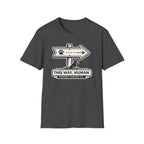 This Way Human T-Shirt